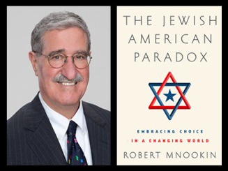 The Jewish American Paradox: Embracing Choice in a Changing World by Robert Mnookin