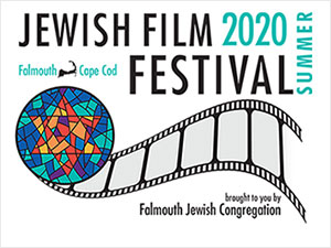 FJC’s 2020 Summer Virtual Jewish Film Festival – Falmouth Jewish ...